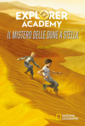 Il mistero delle dune a stella. Explorer Academy. 4.