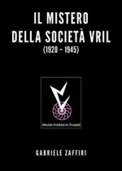 Il mistero della società Vril (1920-1945)