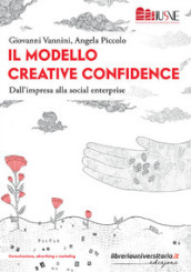 Il modello creative confidence. Dall impresa alla social enterprise