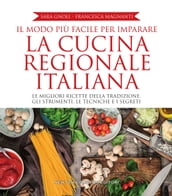 Il modo più facile per imparare la cucina regionale italiana