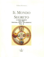 Il mondo segreto. Anno 1896. Spiritismo, magia, arte ermetica. 2.