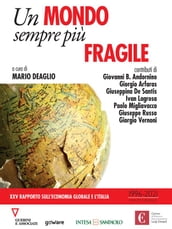 Un mondo sempre più fragile. XXV rapporto sull economia globale e l Italia