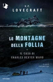 Le montagne della follia e Il caso di Charles Dexter Ward