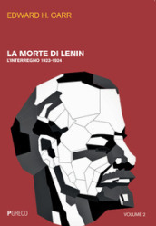 La morte di Lenin. 2: L  interregno 1923-1924
