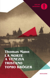 La morte a Venezia-Tristano-Tonio Kroger