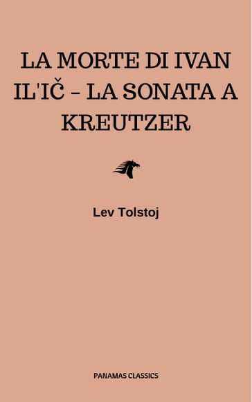 La morte di Ivan Il'i  La sonata a Kreutzer