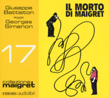 Il morto di Maigret letto da Giuseppe Battiston. Audiolibro. CD Audio formato MP3