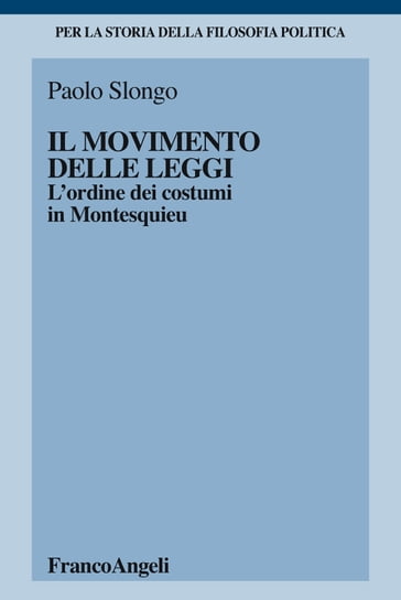 Il movimento delle leggi. L'ordine dei costumi in Montesquieu