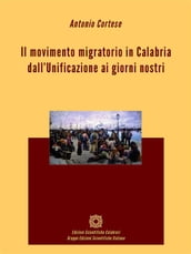Il movimento migratorio in Calabria dall Unificazione ai giorni nostri