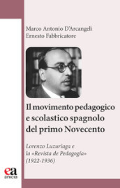 Il movimento pedagogico e scolastico spagnolo del primo Novecento. Lorenzo Luzuriaga e la «Revista de Pedagogia» (1922-1936)