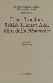 Il ms. London British Library Add. 6891 della «Monarchia»