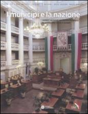 I municipi e la nazione. I palazzi comunali dell Emilia Romagna fra patrimonio, storia e società