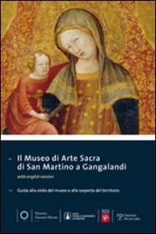 Il museo di arte sacra di San Martino a Gangalandi. Guida alla visita del museo e alla scoperta del territorio