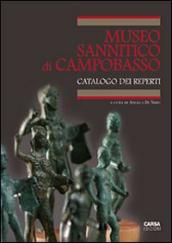 Il museo sannitico di Campobasso. Catalogo della collezione provinciale. Ediz. illustrata