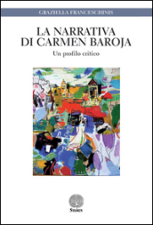 La narrativa di Carmen Baroja. Un profilo critico