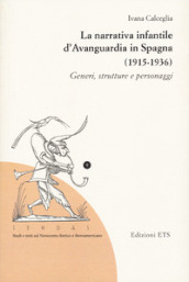 La narrativa infantile d avanguardia in Spagna (1915-1936). Generi, strutture e personaggi