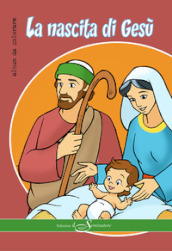 La nascita di Gesù. Ediz. illustrata