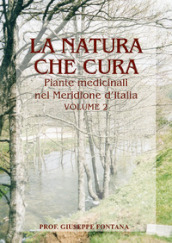 La natura che cura. Piante medicinali nel Meridione d Italia. 2.