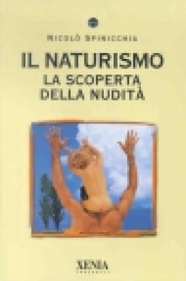 Il naturismo. La scoperta della nudità