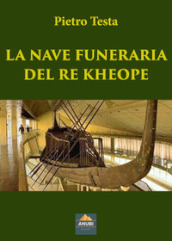 La nave funeraria del re Kheope
