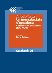 Un normale stato d eccezione. Crisi italiana e fascismo (1914-1922)
