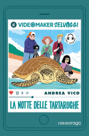 La notte delle tartarughe. I videomaker selvaggi. Ediz. illustrata. Con audiolibro. 1.
