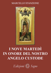 I nove martedì in onore del nostro angelo custode