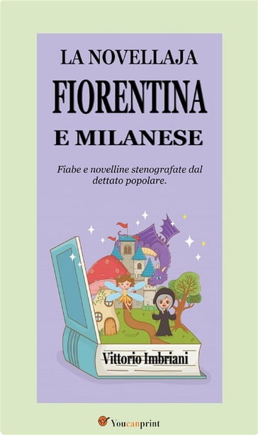 La novellaja fiorentina e milanese (Fiabe e novelline stenografate dal dettato popolare)