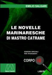Le novelle marinaresche di Mastro Catrame. Ediz. per ipovedenti