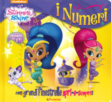 I numeri. Shimmer & Shine. Ediz. a colori
