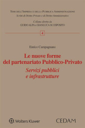 Le nuove forme del partenariato pubblico-privato. Servizi pubblici e infrastrutture