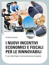 I nuovi incentivi economici e fiscali per le rinnovabili
