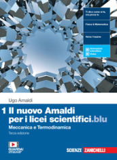 Il nuovo Amaldi per i licei scientifici.blu. Per il Liceo scientifico. Con e-book. Con espansione online. 1: Meccanica e termodinamica