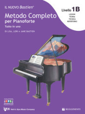 Il nuovo Bastien. Metodo completo per pianoforte. Tutto in uno. Livello 1B: lettura completa su due righi. Con app