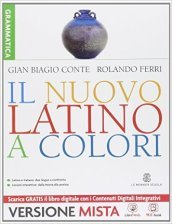 Il nuovo latino a colori. Grammatica. Per i Licei e gli Ist. magistrali. Con e-book. Con espansione online