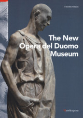 Il nuovo museo dell Opera del Duomo. Ediz. inglese