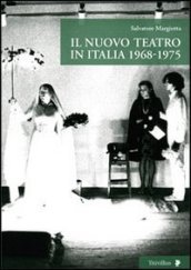 Il nuovo teatro in Italia 1968-1975