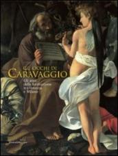 Gli occhi di Caravaggio. Gli anni della formazione tra Venezia e Milano