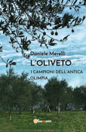 L oliveto. I campioni dell antica Olimpia