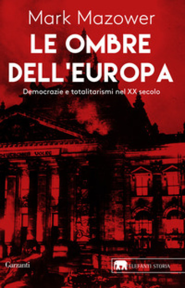 Le ombre dell'Europa. Democrazie e totalitarismi nel XX secolo