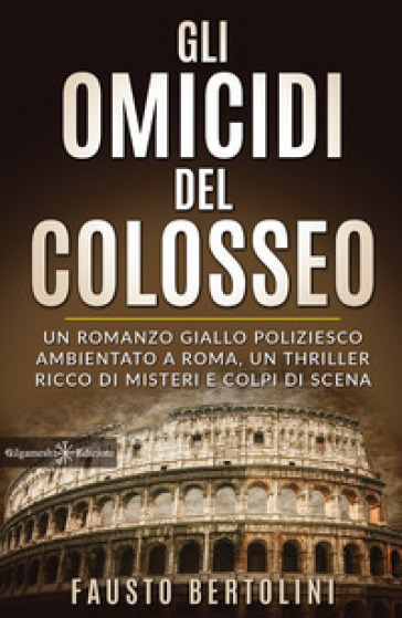 Gli omicidi del Colosseo. Con Libro in brossura