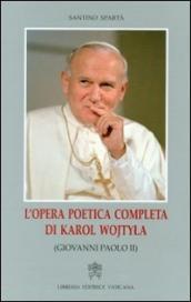 L opera poetica completa di Karol Wojtyla (Giovanni Paolo II)