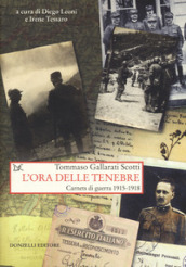 L ora delle tenebre. Carnets di guerra 1915-1918