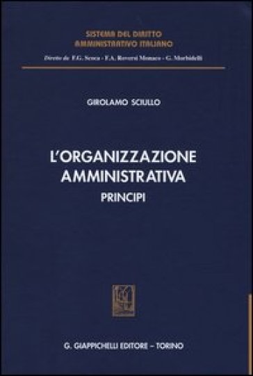 L'organizzazione amministrativa. Principi