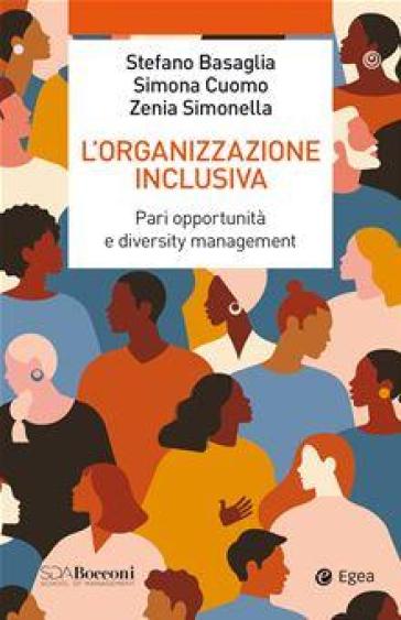 L'organizzazione inclusiva. Pari opportunità e diversity management
