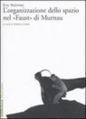 L organizzazione dello spazio nel «Faust» di Murnau