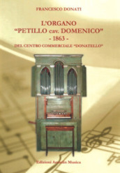 L organo «Petillo cav. Domenico» 1863 del Centro commerciale Donatello