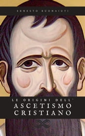 Le origini dell ascetismo cristiano
