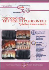 L ortondonzia ed i tessuti parodontali. Syllabus teorico-clinico. Con CD-ROM