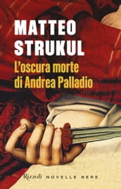 L oscura morte di Andrea Palladio